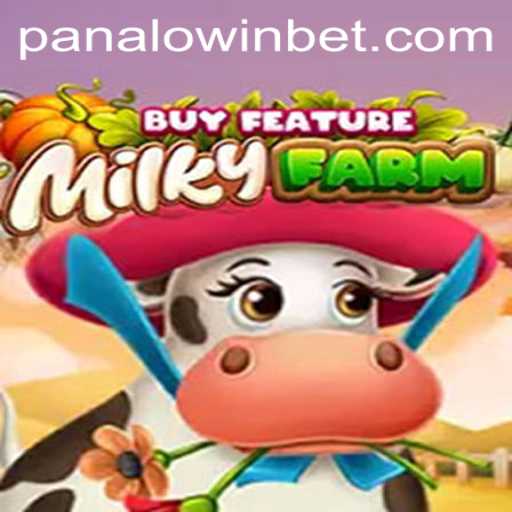 Exploring the Enchanting World of MilkyFarmBuyFeature on Panalo.Win
